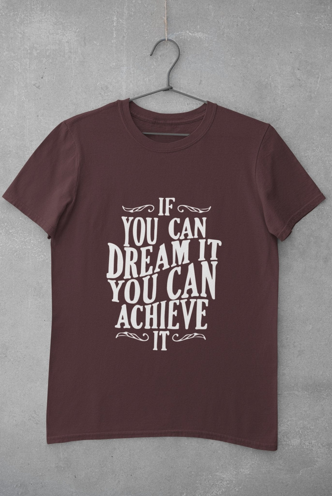 If You Can Dream It Typography Mens Half Sleeves T-shirt- FunkyTeesClub - Funky Tees Club