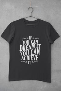 If You Can Dream It Typography Women Half Sleeves T-shirt- FunkyTeesClub - Funky Tees Club