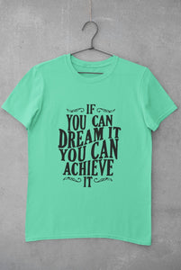 If You Can Dream It Typography Women Half Sleeves T-shirt- FunkyTeesClub - Funky Tees Club