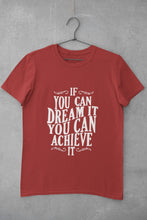 Load image into Gallery viewer, If You Can Dream It Typography Women Half Sleeves T-shirt- FunkyTeesClub - Funky Tees Club
