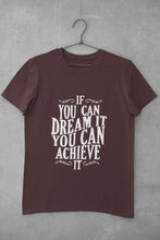 Load image into Gallery viewer, If You Can Dream It Typography Women Half Sleeves T-shirt- FunkyTeesClub - Funky Tees Club
