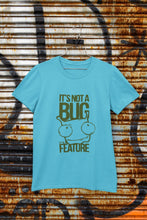 Load image into Gallery viewer, Its Not A Bug Typography Women Half Sleeves T-shirt- FunkyTeesClub - Funky Tees Club

