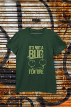 Load image into Gallery viewer, Its Not A Bug Typography Women Half Sleeves T-shirt- FunkyTeesClub - Funky Tees Club
