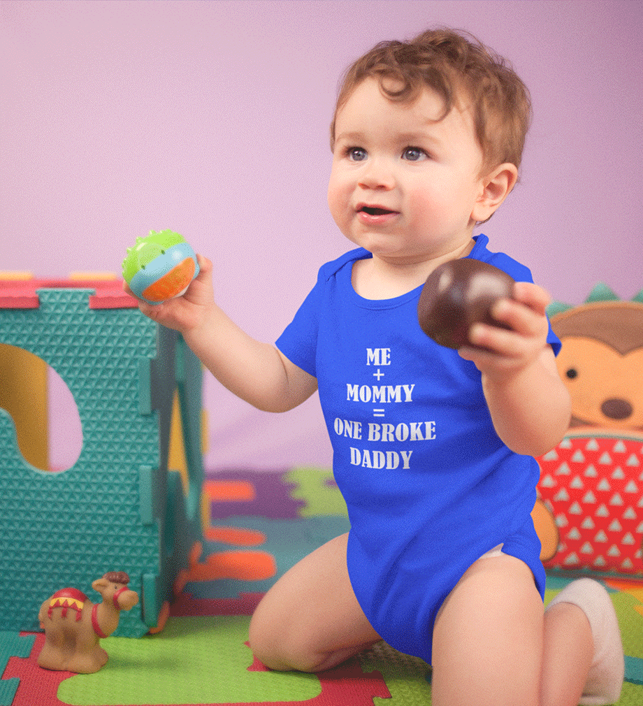 Me Plus Mummy Equal to One Broke Daddy Rompers for Baby Boy- FunkyTradition FunkyTradition