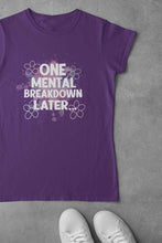 Load image into Gallery viewer, Mental Breakdown Women Half Sleeves T-shirt- KidsFashionVilla
