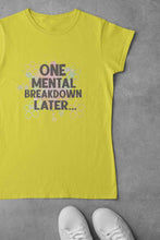 Load image into Gallery viewer, Mental Breakdown Women Half Sleeves T-shirt- KidsFashionVilla
