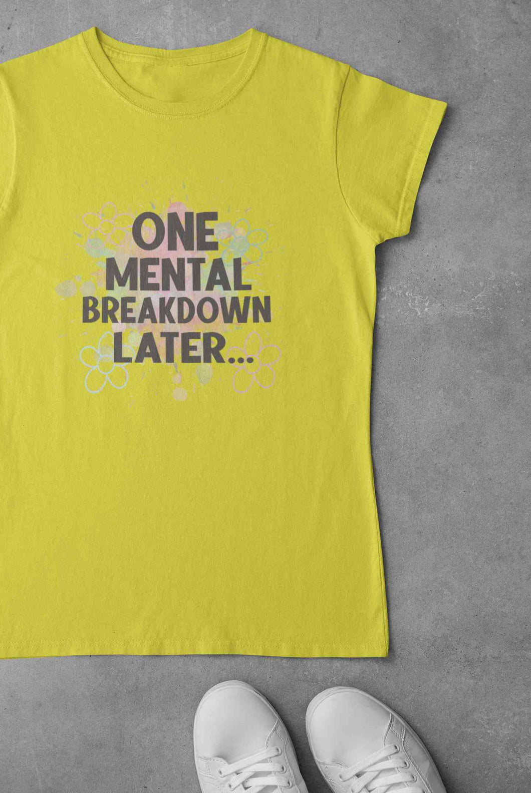 Mental Breakdown Women Half Sleeves T-shirt- KidsFashionVilla