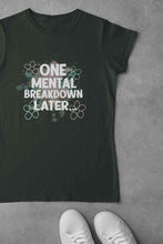 Load image into Gallery viewer, Mental Breakdown Women Half Sleeves T-shirt- KidsFashionVilla
