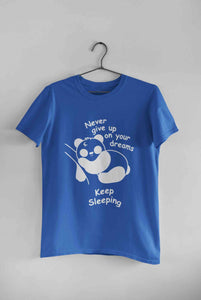Never Give Up On Your Dream Keep Sleeping  Funny Graphic Quotes Mens Half Sleeves T-shirt- KidsFashionVilla