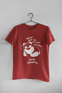 Never Give Up On Your Dream Keep Sleeping  Funny Graphic Quotes Mens Half Sleeves T-shirt- KidsFashionVilla