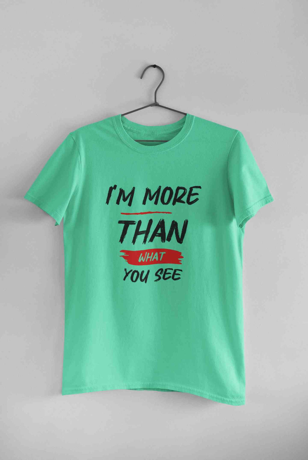 I Am More Than What You See Mens Half Sleeves T-shirt- KidsFashionVilla