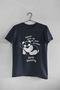 Never Give Up On Your Dream Keep Sleeping  Funny Graphic Quotes Mens Half Sleeves T-shirt- KidsFashionVilla
