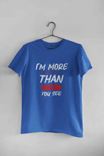 Load image into Gallery viewer, I Am More Than What You See Women Half Sleeves T-shirt- KidsFashionVilla
