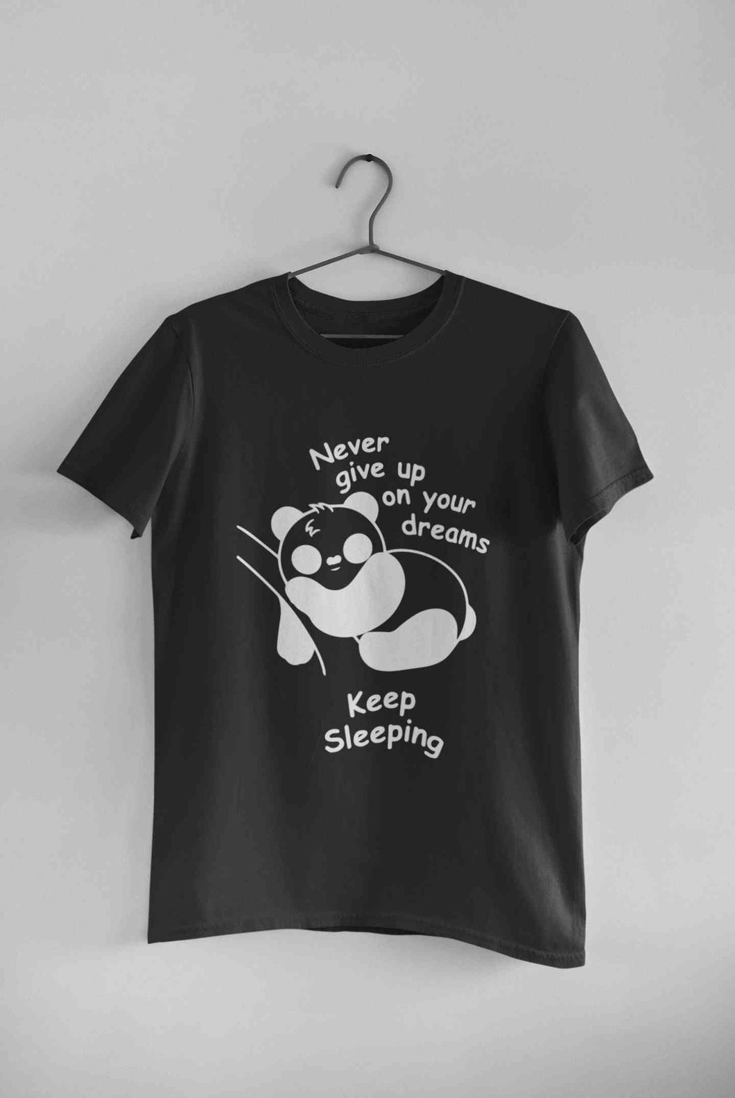 Never Give Up On Your Dream Keep Sleeping  Funny Graphic Quotes Mens Half Sleeves T-shirt- KidsFashionVilla