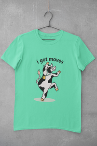 I Got Moves Women Half Sleeves T-shirt- KidsFashionVilla