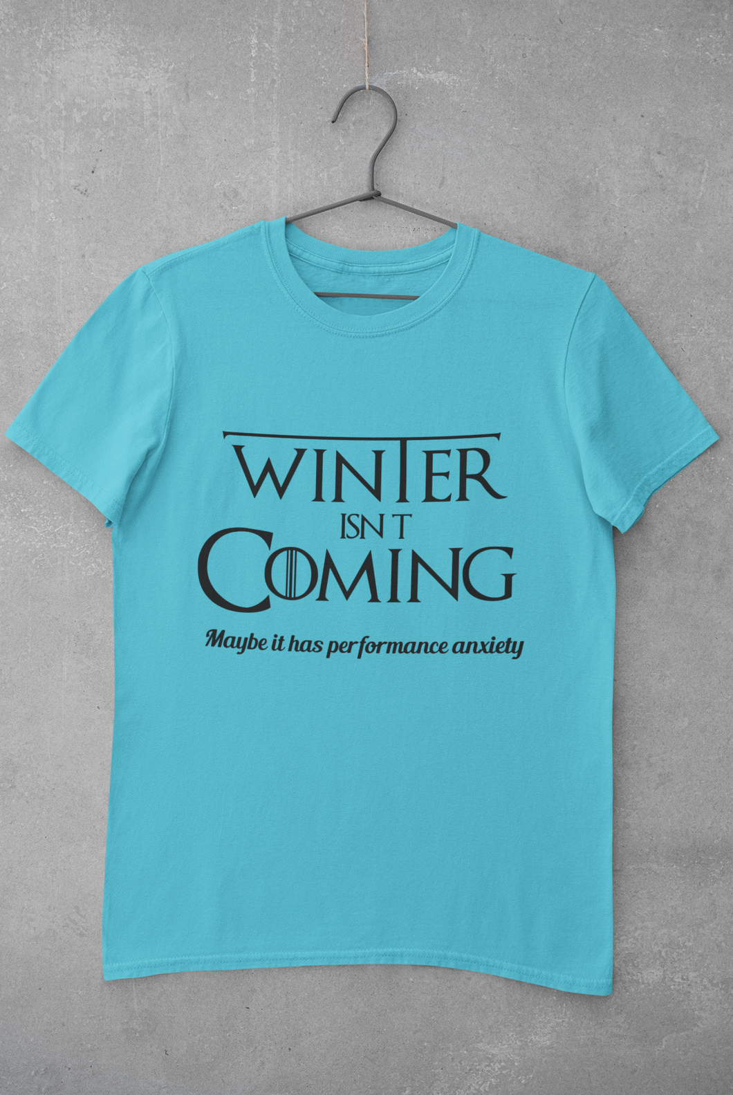Winter Isnt coming Mens Half Sleeves T-shirt- KidsFashionVilla