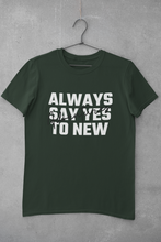 Load image into Gallery viewer, Always Say Yes Women Half Sleeves T-shirt- KidsFashionVilla
