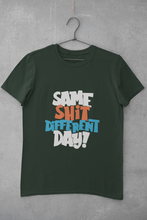 Load image into Gallery viewer, Same Shit Different Day Women Half Sleeves T-shirt- KidsFashionVilla
