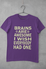 Load image into Gallery viewer, Brains Are Awesome I Wish Everybody Had One Women Half Sleeves T-shirt- KidsFashionVilla
