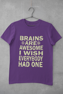 Brains Are Awesome I Wish Everybody Had One Women Half Sleeves T-shirt- KidsFashionVilla