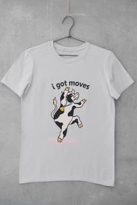 I Got Moves Women Half Sleeves T-shirt- KidsFashionVilla