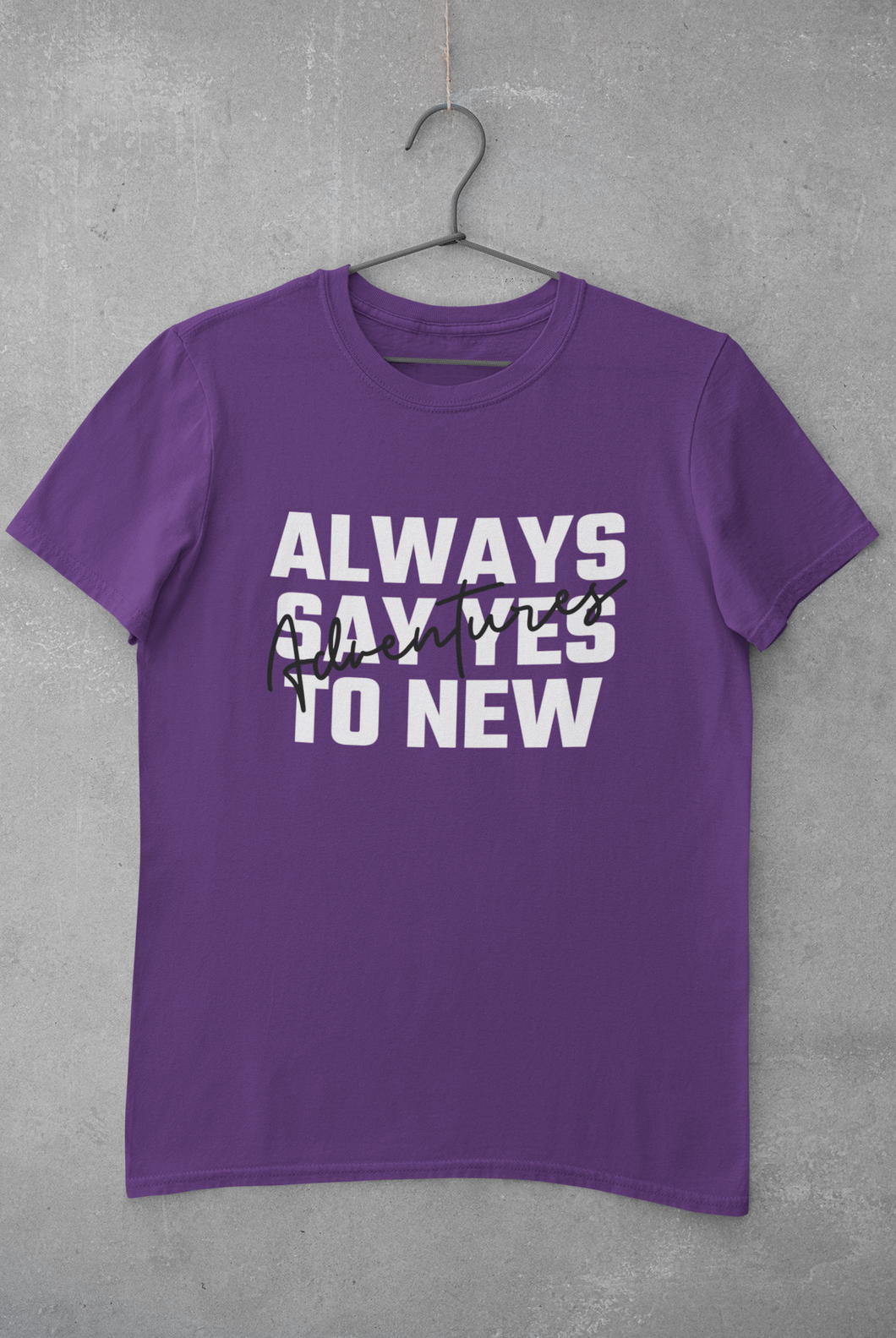 Always Say Yes Women Half Sleeves T-shirt- KidsFashionVilla