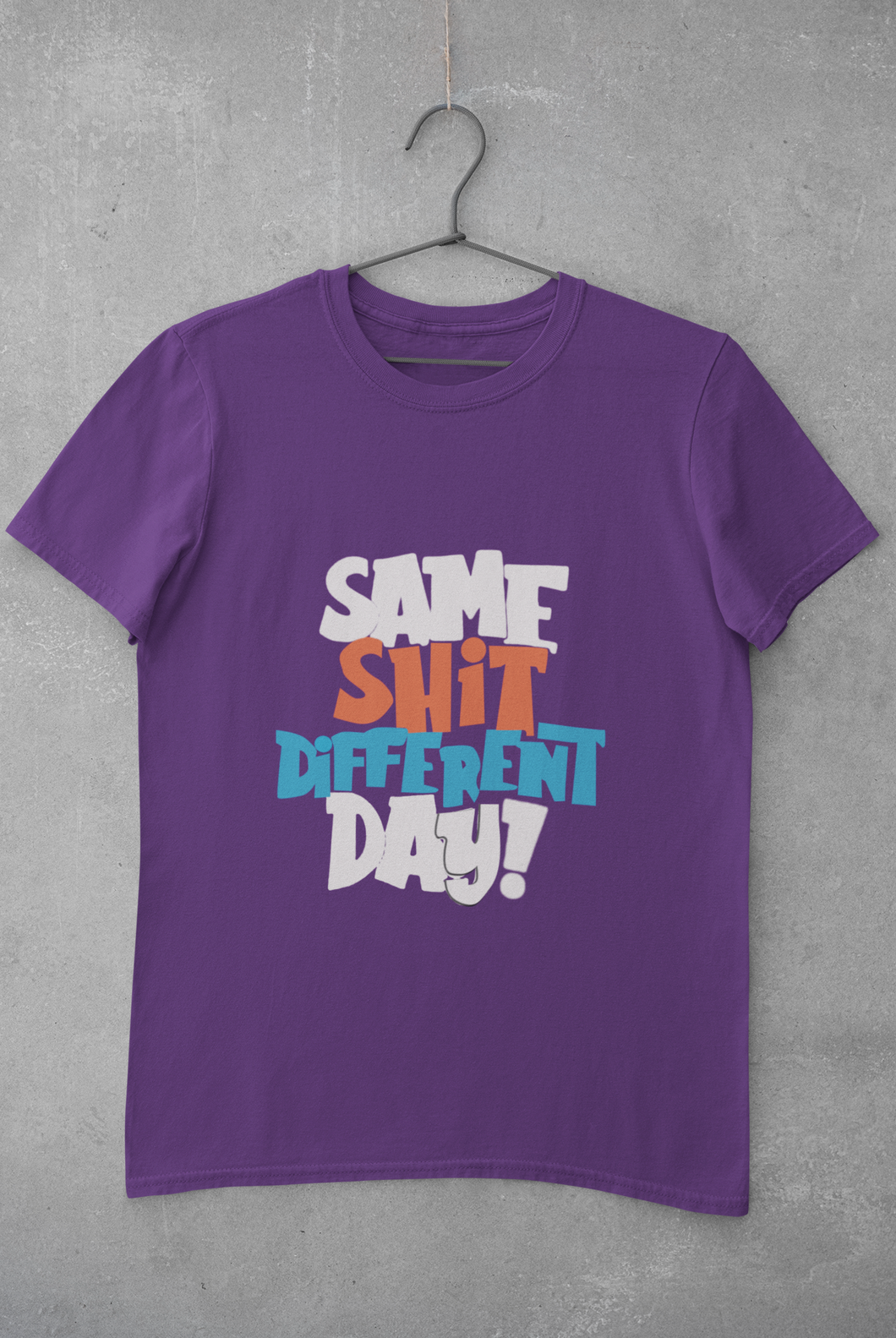 Same Shit Different Day Mens Half Sleeves T-shirt- KidsFashionVilla