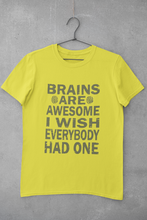 Load image into Gallery viewer, Brains Are Awesome I Wish Everybody Had One Women Half Sleeves T-shirt- KidsFashionVilla
