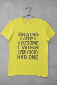 Brains Are Awesome I Wish Everybody Had One Women Half Sleeves T-shirt- KidsFashionVilla
