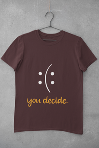 You Decide Women Half Sleeves T-shirt- KidsFashionVilla