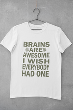 Load image into Gallery viewer, Brains Are Awesome I Wish Everybody Had One Women Half Sleeves T-shirt- KidsFashionVilla

