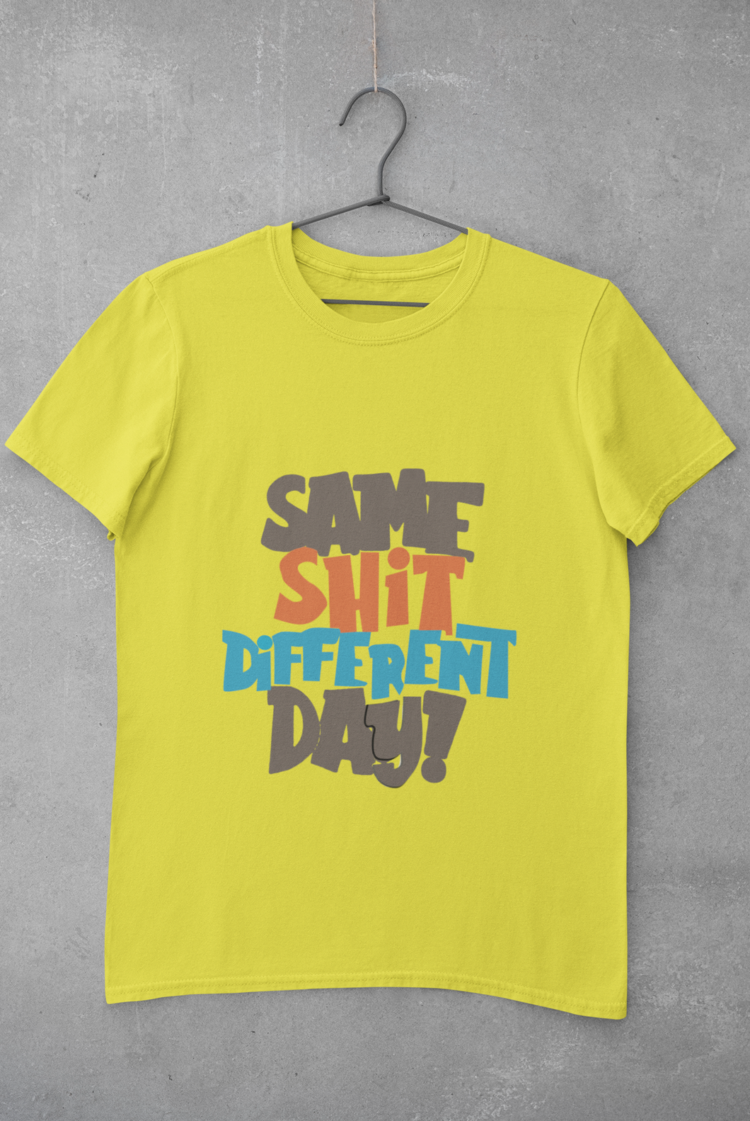Same Shit Different Day Women Half Sleeves T-shirt- KidsFashionVilla