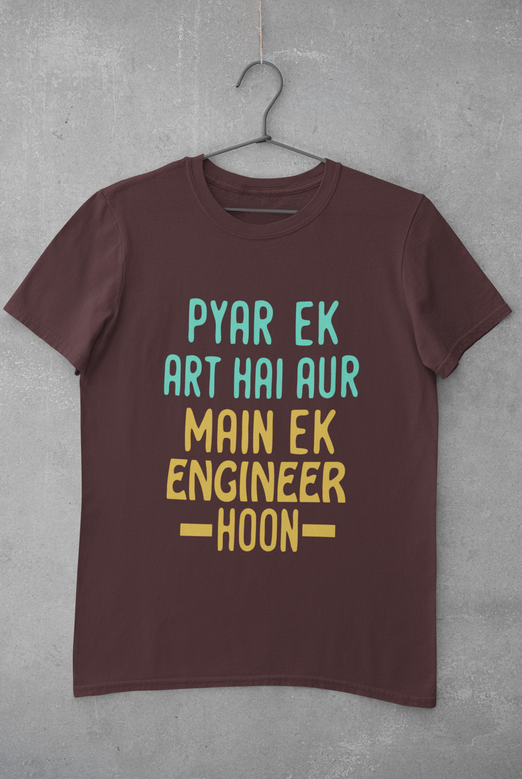 Pyaar Ek Art Hai Aur Main Ek Engineer Ho Women Half Sleeves T-shirt- KidsFashionVilla