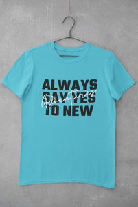 Always Say Yes Women Half Sleeves T-shirt- KidsFashionVilla