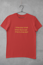 Load image into Gallery viewer, I stress about stress before there is even stress to stress about Minimal Women Half Sleeves T-shirt- KidsFashionVilla
