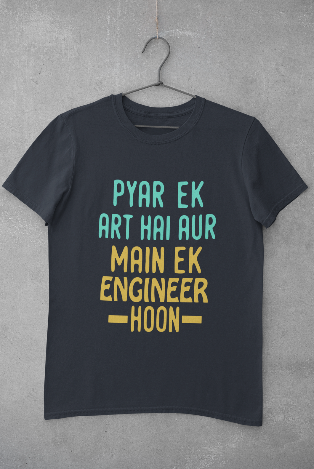 Pyaar Ek Art Hai Aur Main Ek Engineer Ho Women Half Sleeves T-shirt- KidsFashionVilla