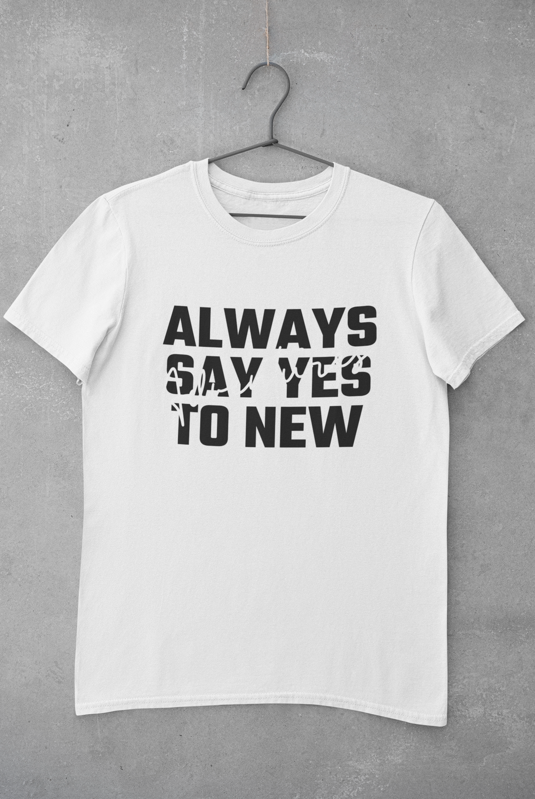 Always Say Yes Women Half Sleeves T-shirt- KidsFashionVilla