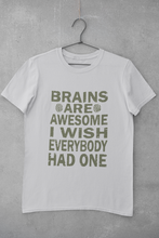 Load image into Gallery viewer, Brains Are Awesome I Wish Everybody Had One Women Half Sleeves T-shirt- KidsFashionVilla

