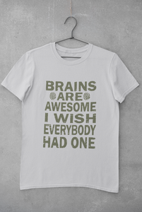 Brains Are Awesome I Wish Everybody Had One Women Half Sleeves T-shirt- KidsFashionVilla