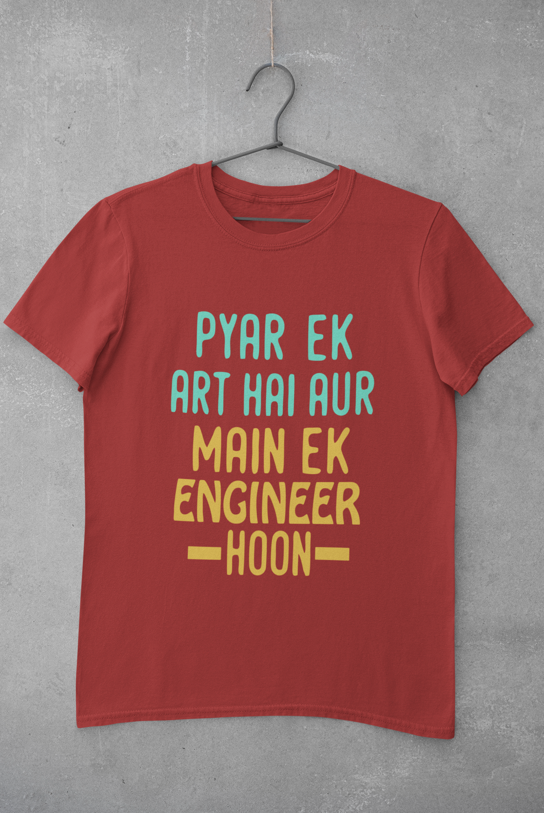 Pyaar Ek Art Hai Aur Main Ek Engineer Ho Women Half Sleeves T-shirt- KidsFashionVilla