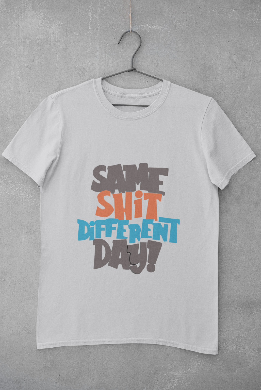 Same Shit Different Day Women Half Sleeves T-shirt- KidsFashionVilla