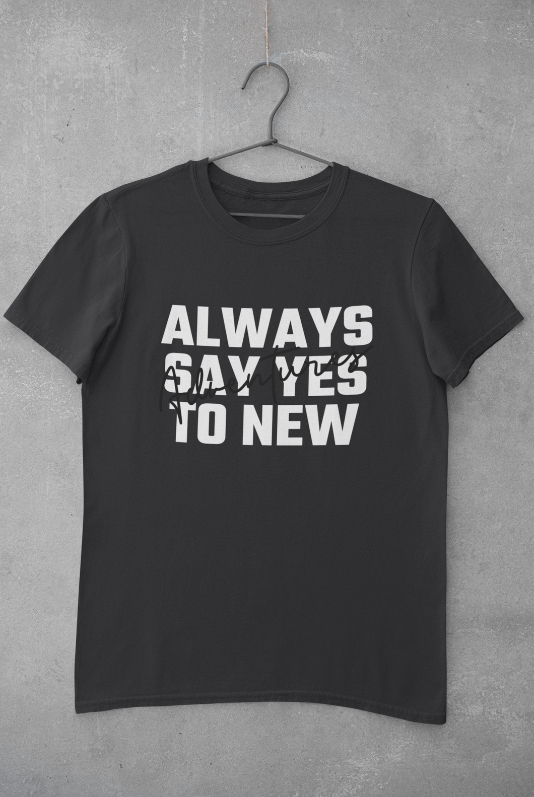 Always Say Yes Women Half Sleeves T-shirt- KidsFashionVilla