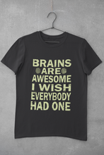 Load image into Gallery viewer, Brains Are Awesome I Wish Everybody Had One Mens Half Sleeves T-shirt- KidsFashionVilla

