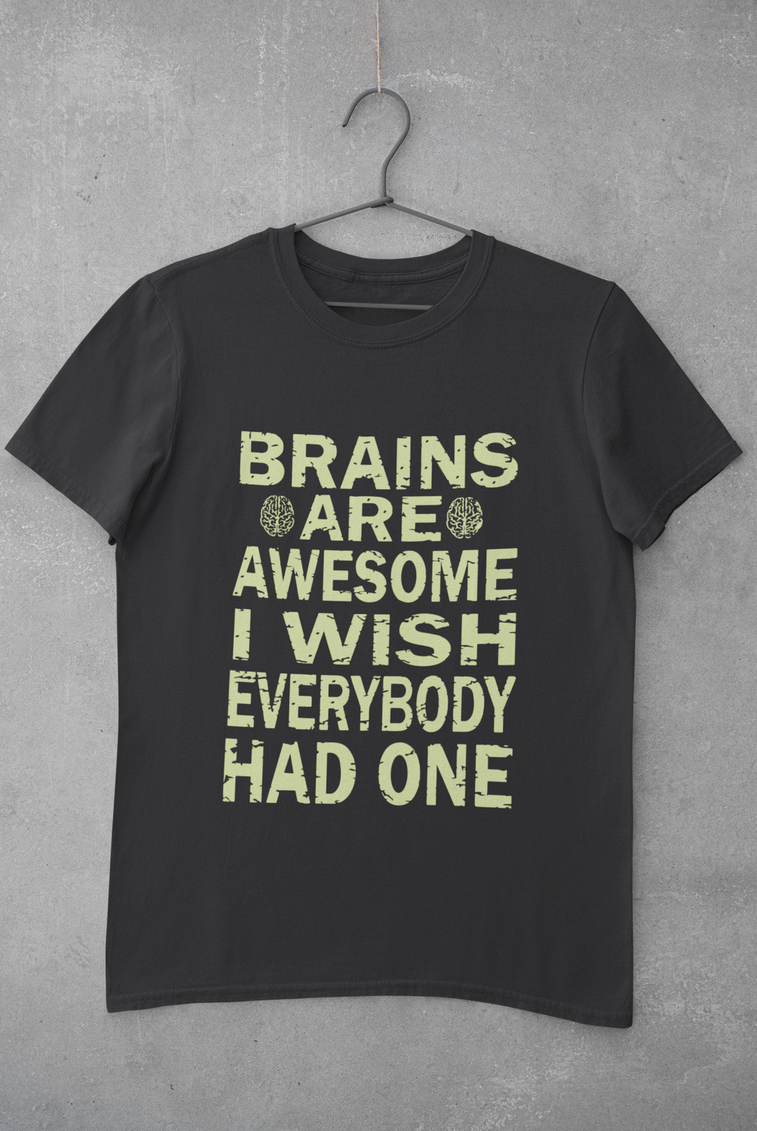 Brains Are Awesome I Wish Everybody Had One Mens Half Sleeves T-shirt- KidsFashionVilla