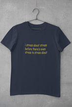 Load image into Gallery viewer, I stress about stress before there is even stress to stress about Minimal Women Half Sleeves T-shirt- KidsFashionVilla
