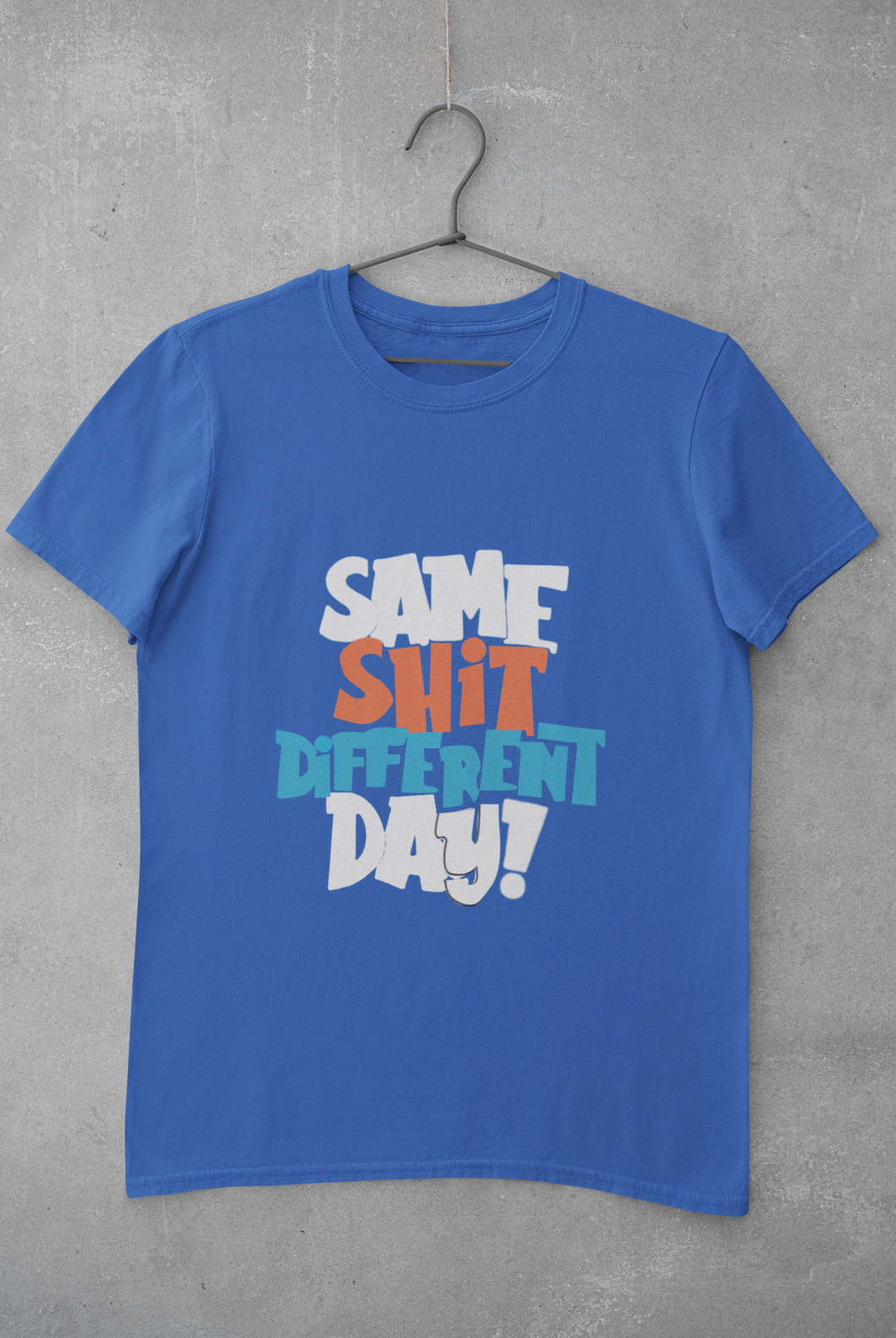 Same Shit Different Day Mens Half Sleeves T-shirt- KidsFashionVilla