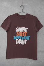Load image into Gallery viewer, Same Shit Different Day Women Half Sleeves T-shirt- KidsFashionVilla
