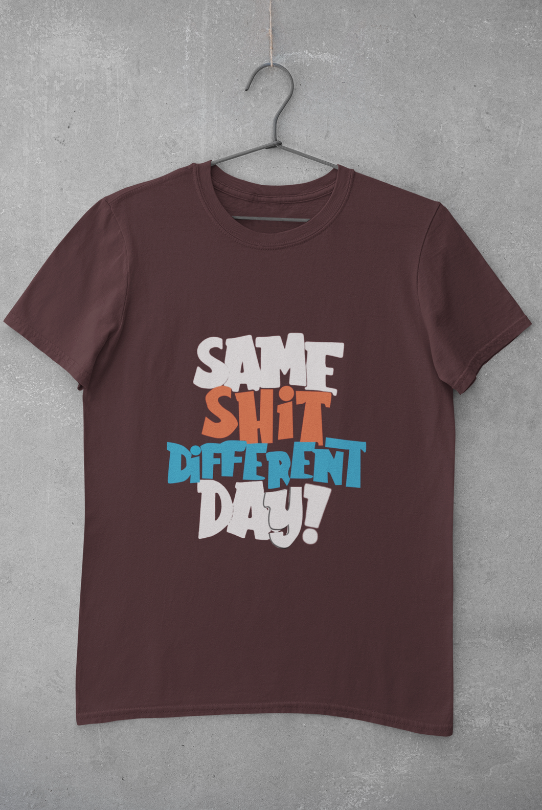 Same Shit Different Day Women Half Sleeves T-shirt- KidsFashionVilla