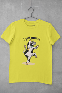 I Got Moves Women Half Sleeves T-shirt- KidsFashionVilla