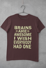 Load image into Gallery viewer, Brains Are Awesome I Wish Everybody Had One Women Half Sleeves T-shirt- KidsFashionVilla
